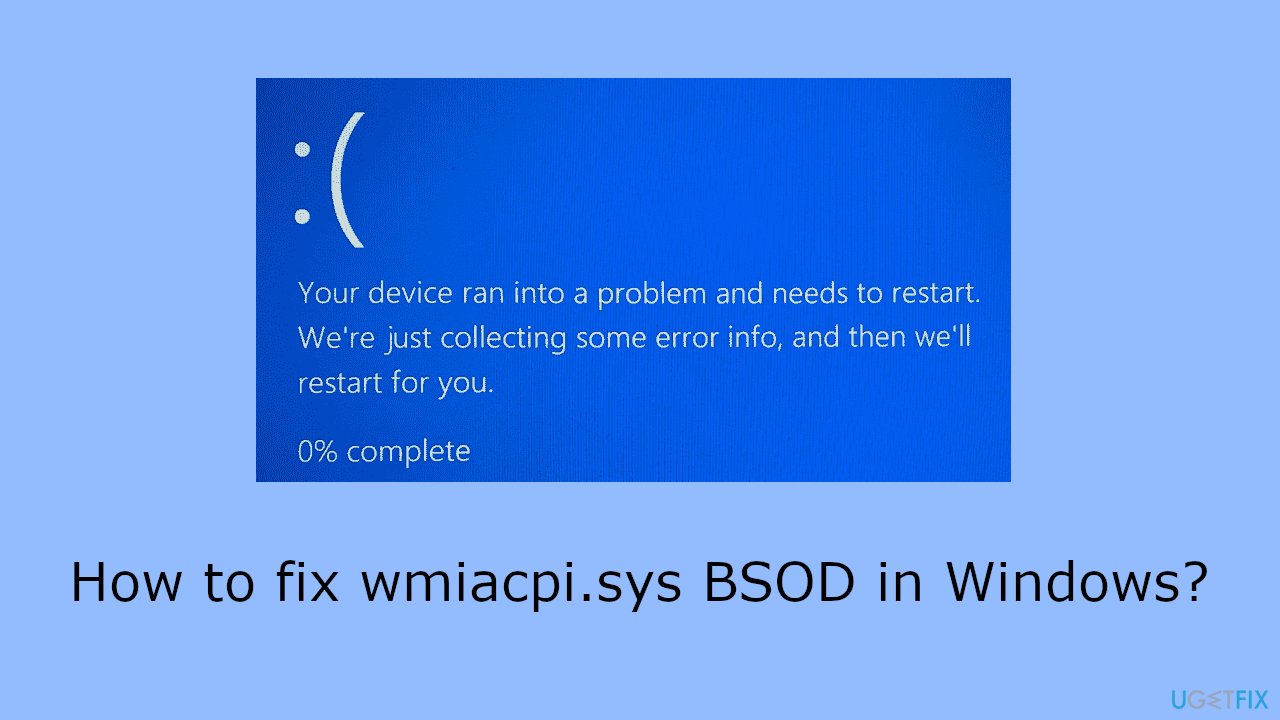 How to fix wmiacpi sys bsod in windows How to fix wmiacpi sys bsod in windows