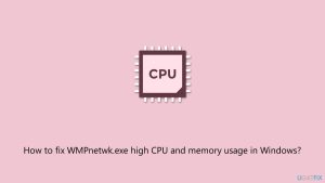 How to fix wmpnetwk exe high cpu and memory usage in windows