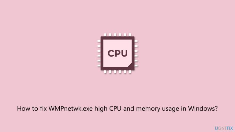 How to fix WMPnetwk.exe high CPU and memory usage in Windows?