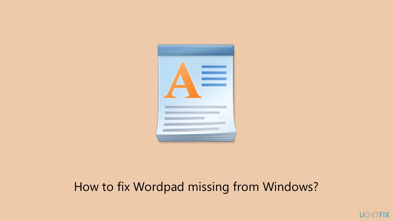 How to fix wordpad missing from windows How to fix wordpad missing from windows