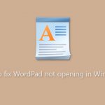 How to fix wordpad not opening in windows