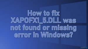 How to fix xapofx1 5 dll was not found or missing error in windows