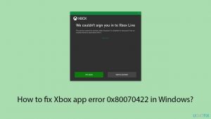 How to fix xbox app error 0x80070422 in windows copy