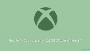 How to fix xbox app error 0x8007042b in windows