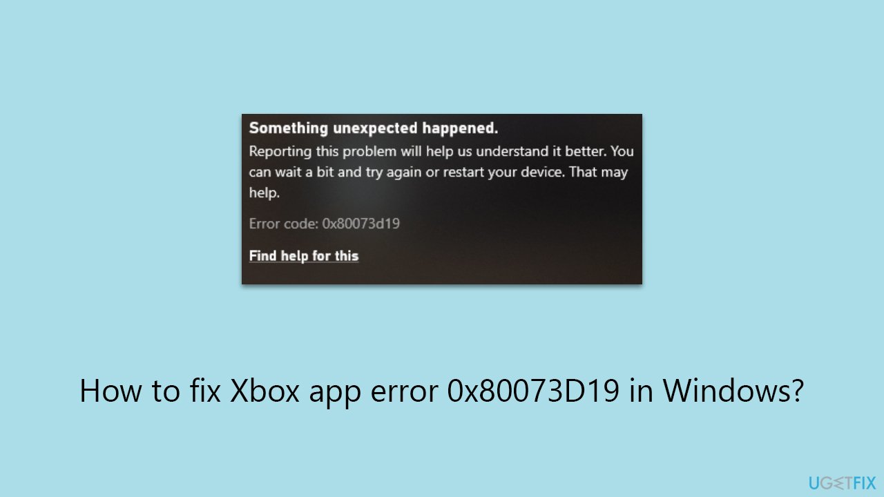 How to fix Xbox app error 0x80073D19 in Windows?