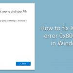How to fix xbox app error 0x80090010 in windows