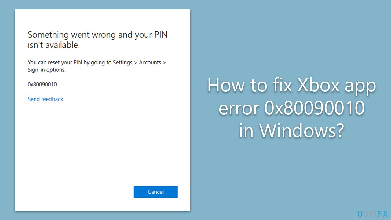 How to fix Xbox app error 0x80090010 in Windows?