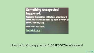 How to fix xbox app error 0x803f8007 in windows copy