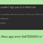 How to fix xbox app error 0x87dd0003 in windows