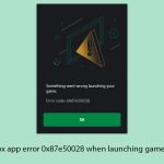 How to fix xbox app error 0x87e50028 when launching games in windows copy