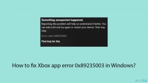 How to fix Xbox app error 0x89235003 in Windows?