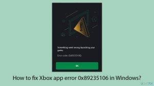 How to fix xbox app error 0x89235106 in windows copy
