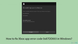 How to fix xbox app error code 0x87dd003 in windows copy