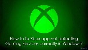 How to fix Xbox app not detecting Gaming Services correctly in Windows?