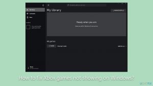 How to fix xbox games not showing on windows