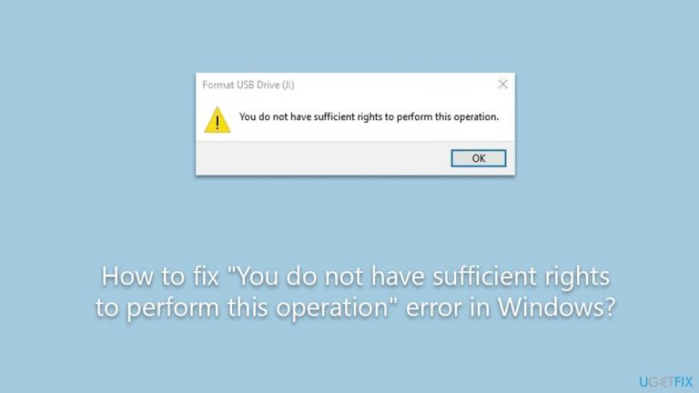 How to fix "You do not have sufficient rights to perform this operation" error in Windows?
