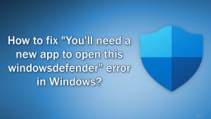 How to fix youll need a new app to open this windowsdefender error in windows