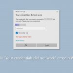 How to fix your credentials did not work error in windows