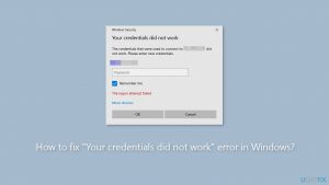 How to fix your credentials did not work error in windows