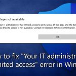 How to fix your it administrator has limited access error in windows