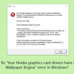 How to fix your nvidia graphics card drivers have crashed wallpaper engine error in windows copy