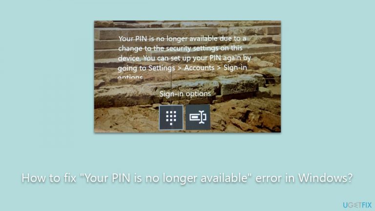 How to fix "Your PIN is no longer available" error in Windows?