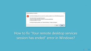How to fix your remote desktop services session has ended error in windows