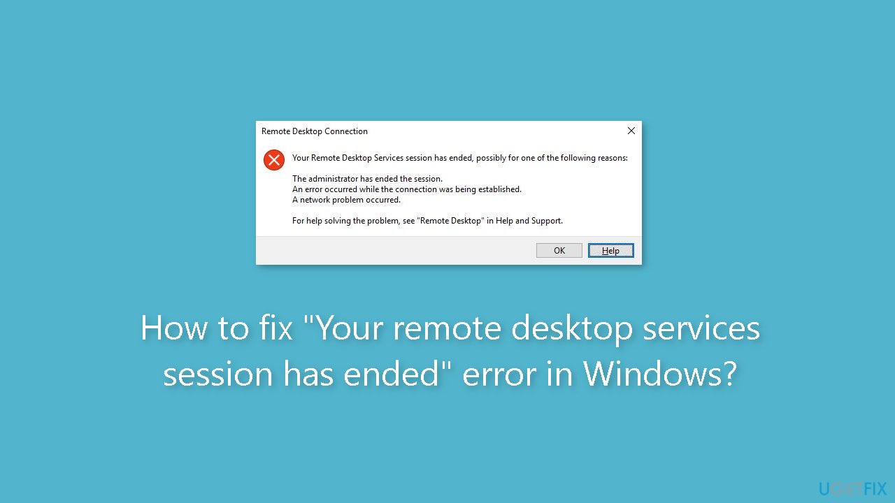 How to fix Your remote desktop services session has ended error in Windows