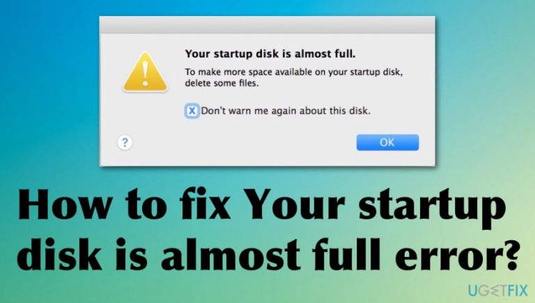 How to fix “Your startup disk is almost full” error?