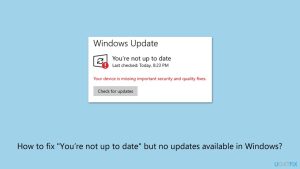 How to fix youre not up to date but no updates available in windows
