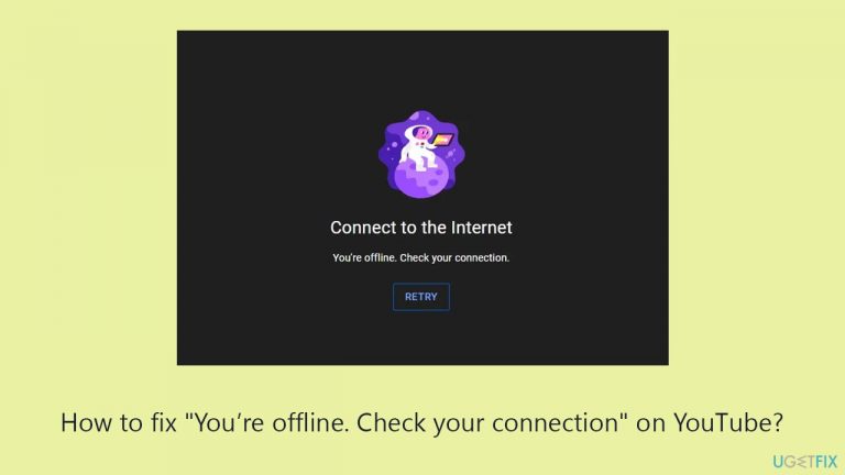 How to fix “You’re offline. Check your connection” on YouTube?