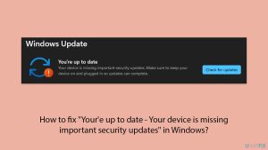 How to fix youre up to date your device is missing important security updates in windows copy