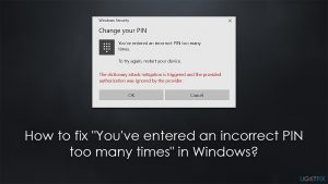 How to fix youve entered an incorrect pin too many times in windows