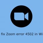 How to fix zoom error 4502 in windows