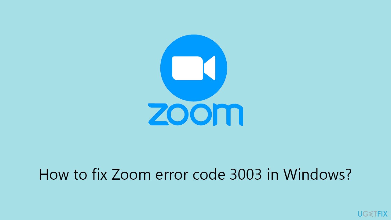 How to fix Zoom error 3003 in Windows?