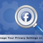 How to manage your privacy settings on facebook