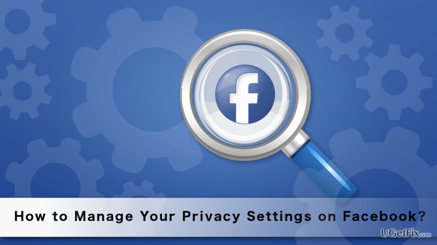 Manage Privacy Settings on Facebook