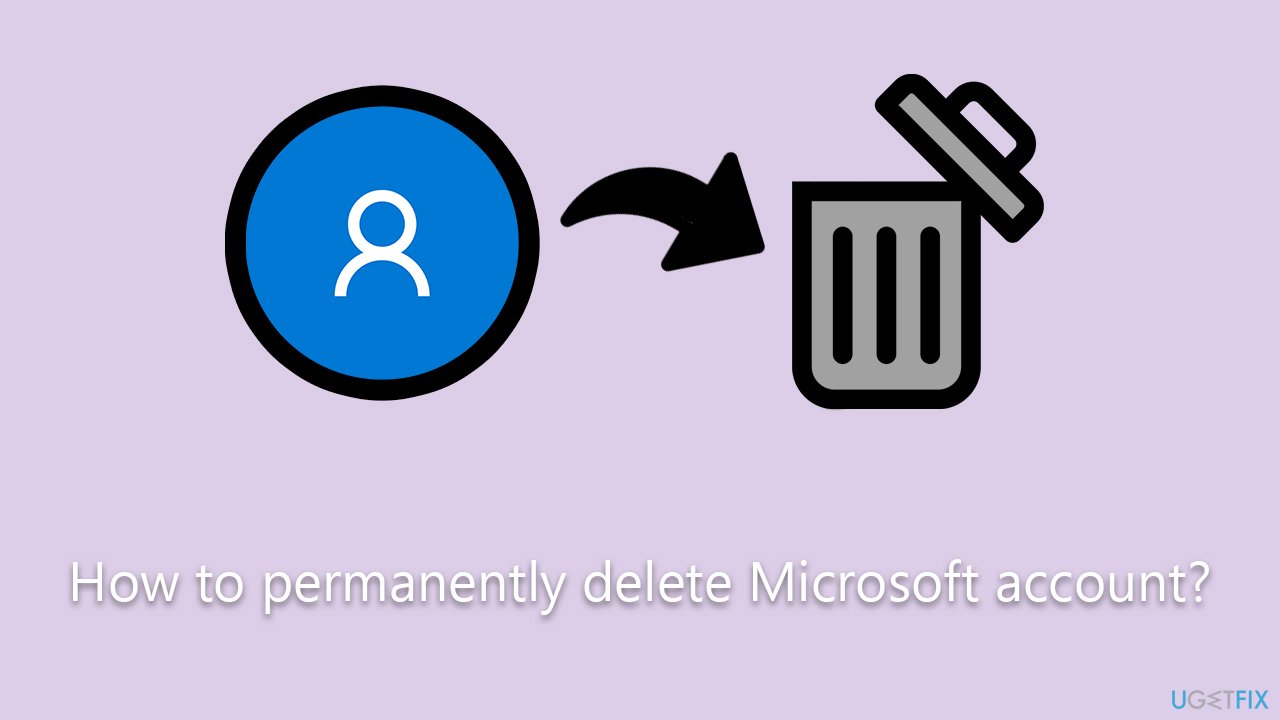 How to permanently delete Microsoft account?