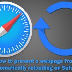 How to prevent a webpage from automatically reloading on safari