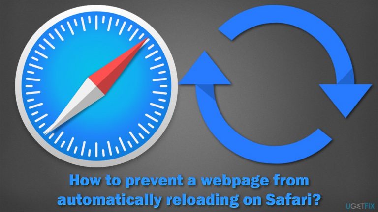 How to prevent a webpage from automatically reloading on Safari?