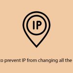 How to prevent ip from changing all the time copy