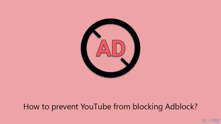 How to prevent YouTube from blocking Adblock?