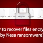 How to recover files encrypted by nesa ransomware