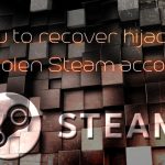 How to recover hijacked or stolen steam account