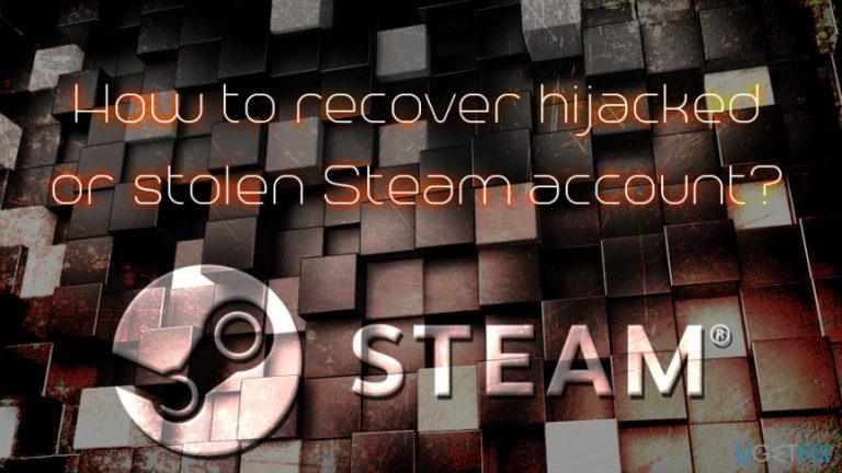 How to recover hijacked or stolen Steam account?