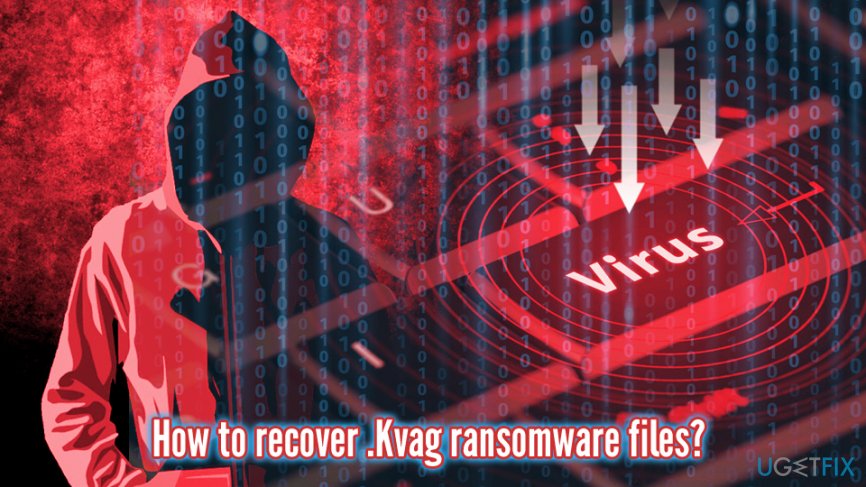 How to recover .Kvag ransomware files?