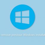 How to remove previous windows installations