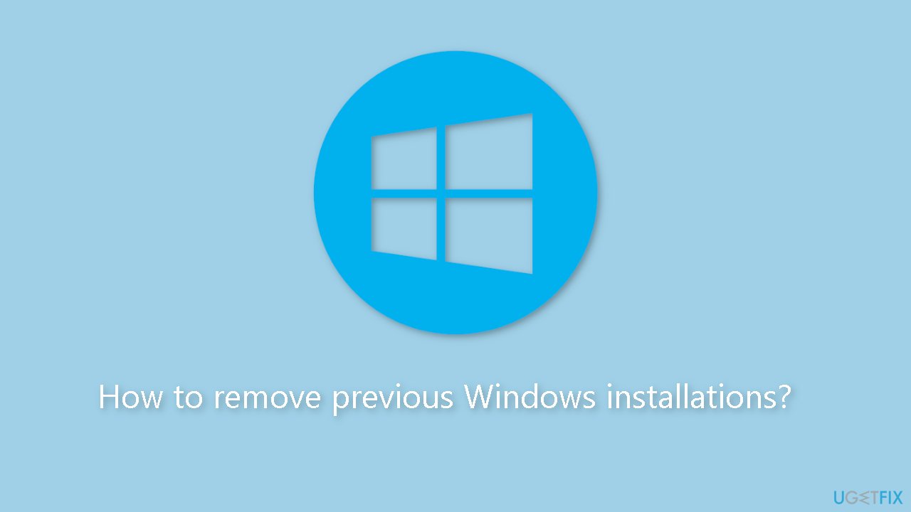 How to remove previous Windows installations
