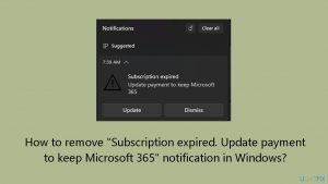 How to remove subscription expired update payment to keep microsoft 365 notification in windows