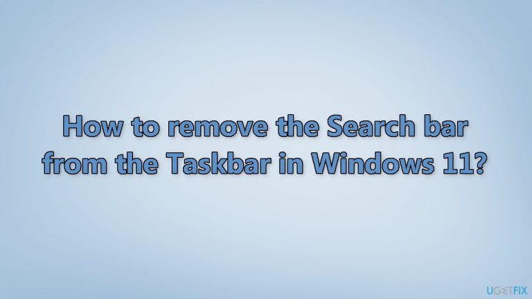How to remove the Search bar from the Taskbar in Windows 11?